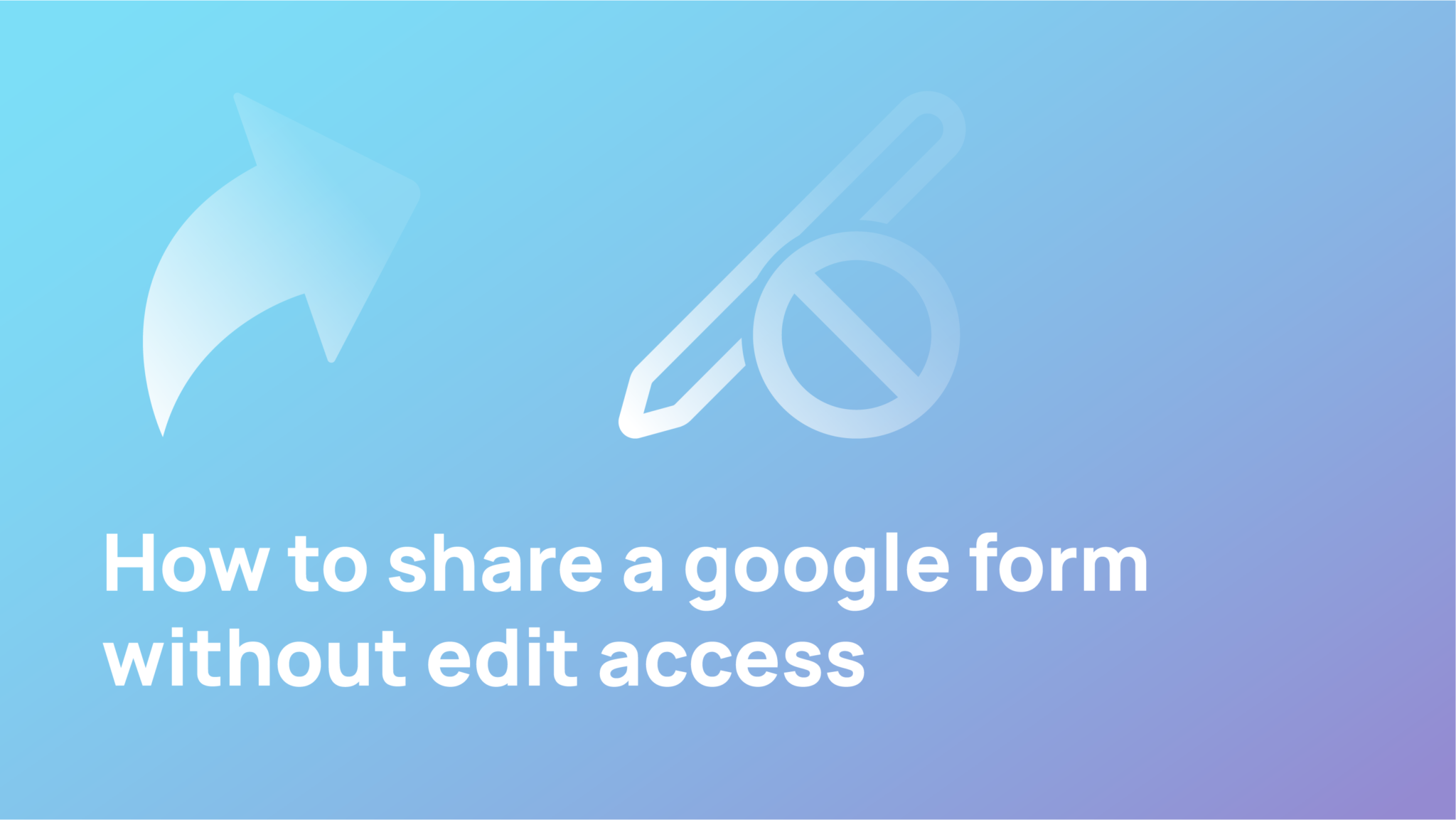 How to share a google form without edit access upform blog