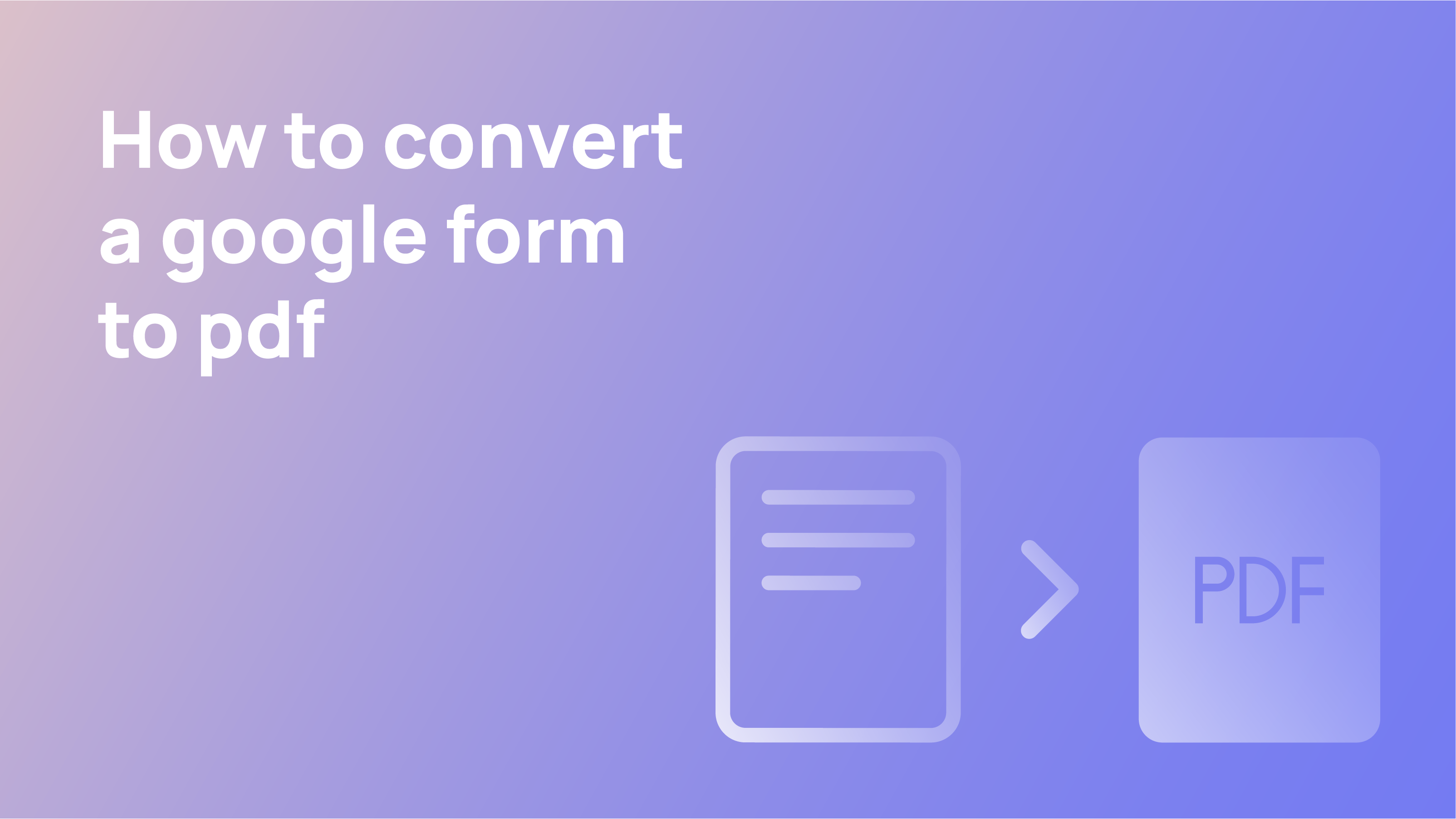 Convert Google Form to PDF