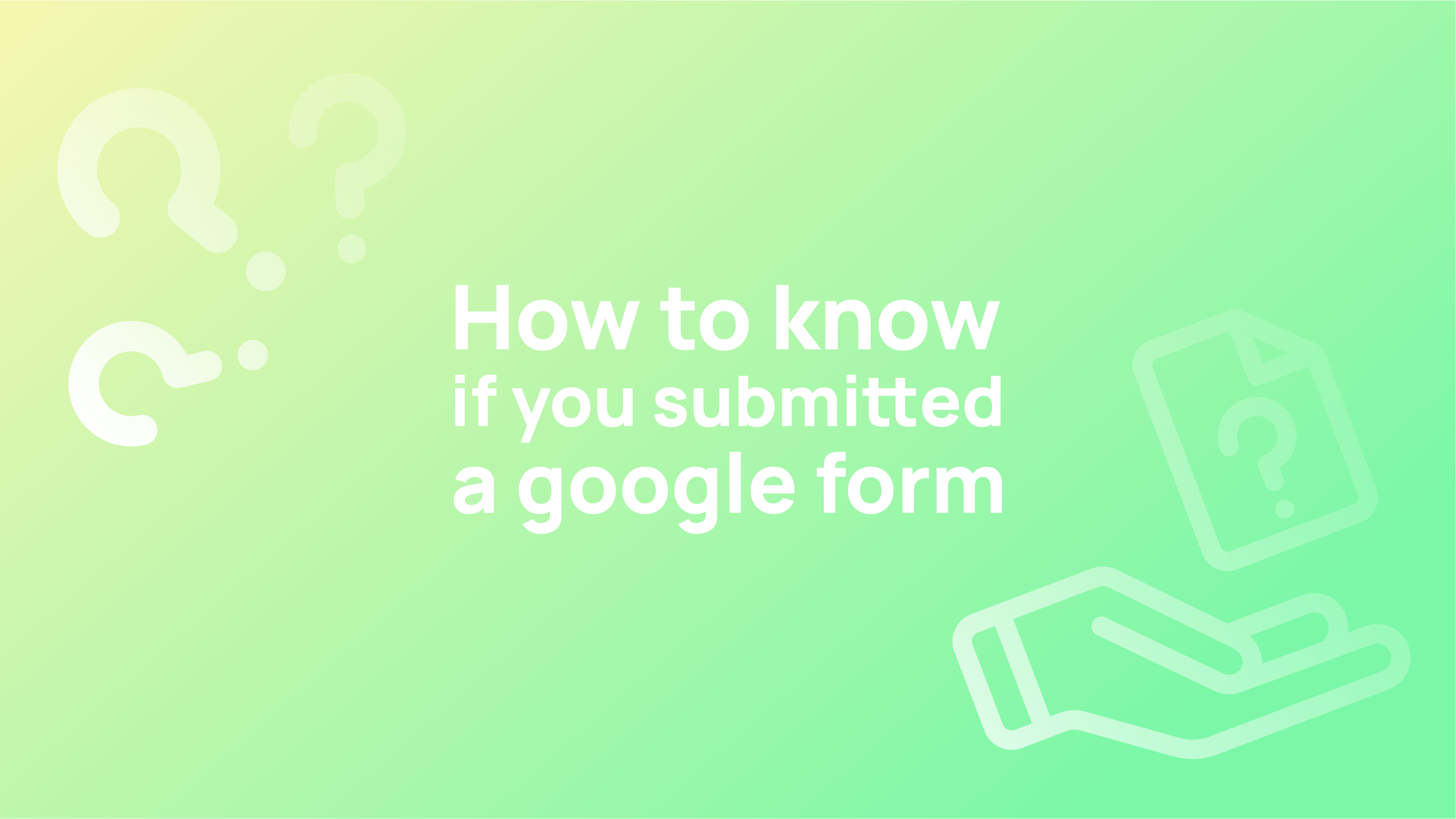 How To Know If You Submitted A Google Form