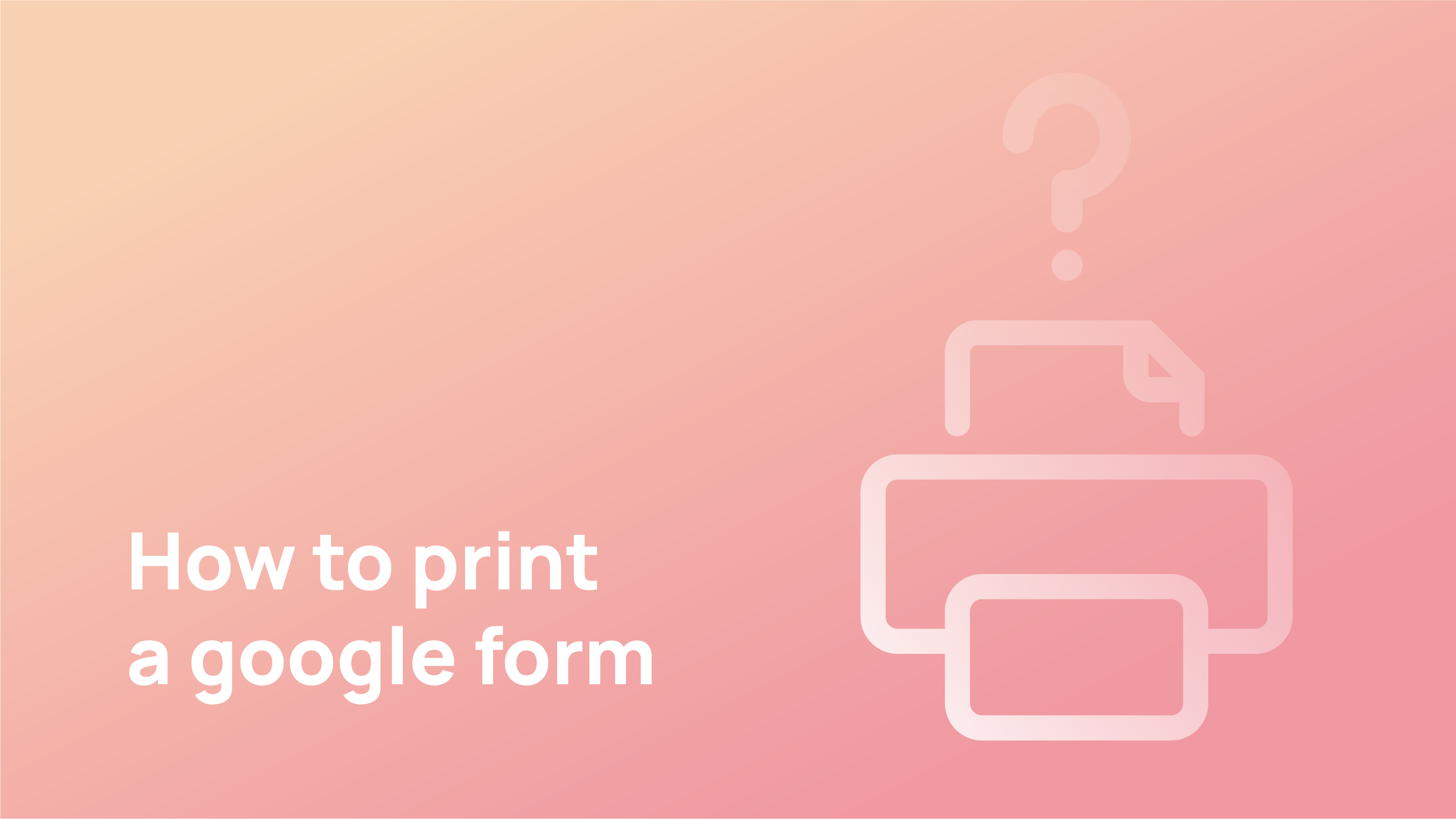 Print a Google Form