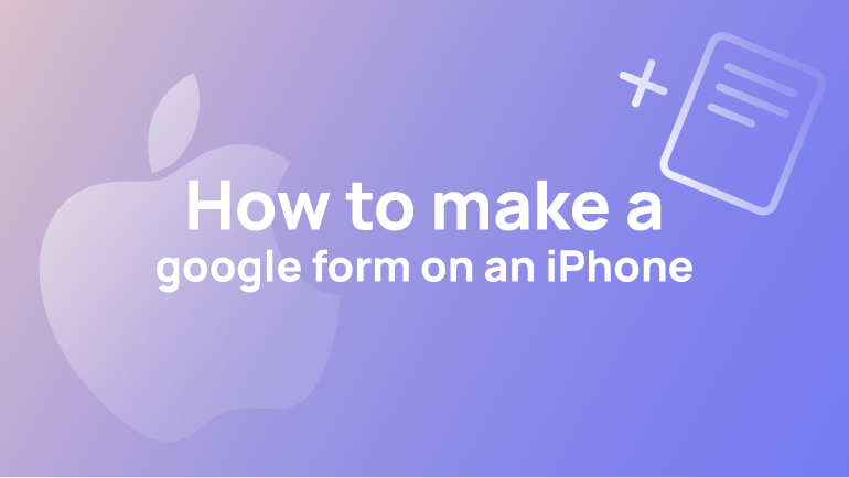 Make a Google Form