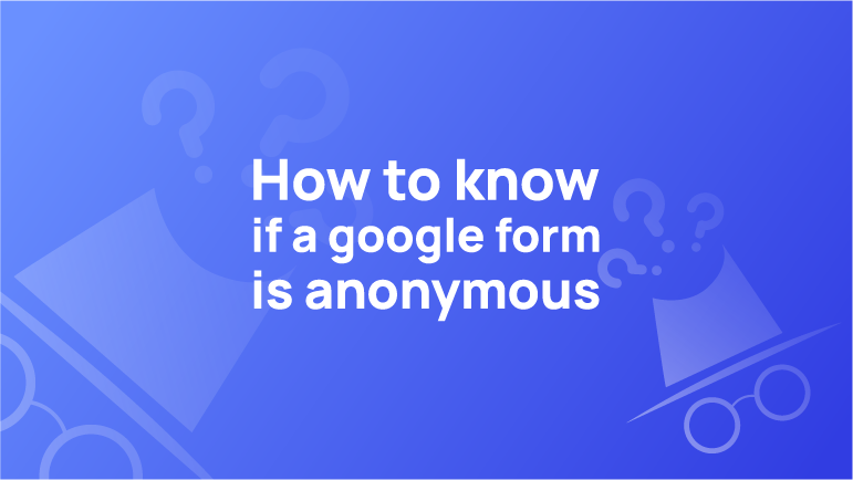 Google Form is Anonymou